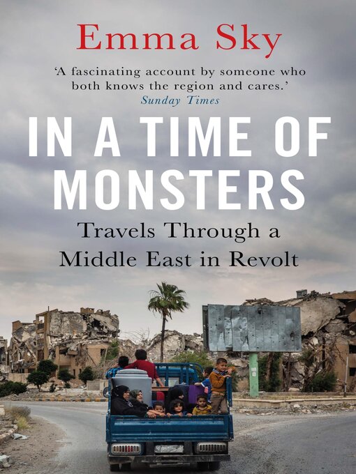 Title details for In a Time of Monsters by Emma Sky - Available